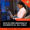 Como Lidar com os seus Documentos Clínicos !