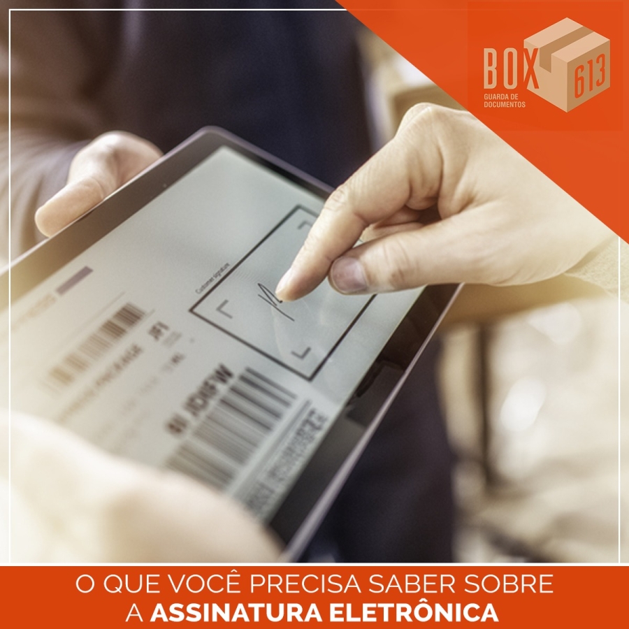 O que você Precisa Saber a Assinatura Eletrônica